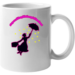 Mary Poppins Supercalifragilisticexpialidocious Movie 11 oz Mug Mary Poppins Supercalifragilisticexpialidocious Movie 11 oz Mug