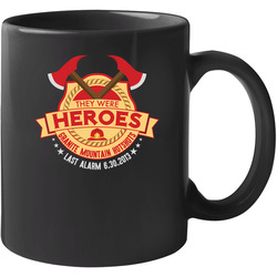 Granite Mountain Hotshot Fundraiser Memorial Firefighter 11 oz Mug Granite Mountain Hotshot Fundraiser Memorial Firefighter 11 oz Mug