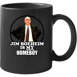 Jim Boeheim Is My Homeboy 11 oz Mug Jim Boeheim Is My Homeboy 11 oz Mug