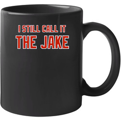 I Still Call It The Jake Cleveland Baseball 11 oz Mug I Still Call It The Jake Cleveland Baseball 11 oz Mug