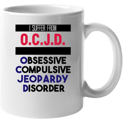Ocjd Obsessive Jeopardy Disorder Favorite Sport 11 oz Mug Ocjd Obsessive Jeopardy Disorder Favorite Sport 11 oz Mug
