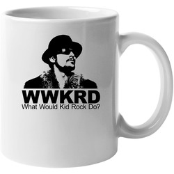 What Would Kid Rock Do 11 oz Mug What Would Kid Rock Do 11 oz Mug