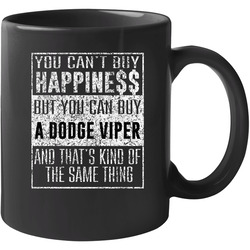 You Can't Buy Happiness Dodge Viper Car Distressed Cool 11 oz Mug You Can't Buy Happiness Dodge Viper Car Distressed Cool 11 oz Mug
