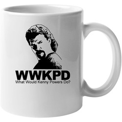 What Would Kenny Powers Do 11 oz Mug What Would Kenny Powers Do 11 oz Mug