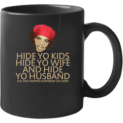 Antoine Dodson Hide Yo Kids, Hide Yo Wife 11 oz Mug Antoine Dodson Hide Yo Kids, Hide Yo Wife 11 oz Mug
