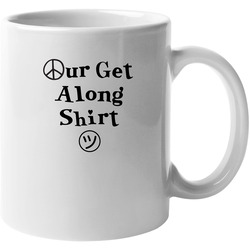 Our Get Along 11 oz Mug Our Get Along 11 oz Mug