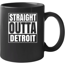 Straight Outta Detroit Michigan City Parody 11 oz Mug Straight Outta Detroit Michigan City Parody 11 oz Mug
