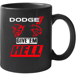 Dodge Demon 2017 Hellcat Mopar Charger Challenger Give Hell Logo Cool 11 oz Mug Dodge Demon 2017 Hellcat Mopar Charger Challenger Give Hell Logo Cool 11 oz Mug