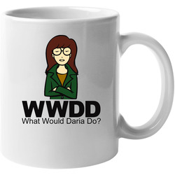 What Would Daria Do 11 oz Mug What Would Daria Do 11 oz Mug