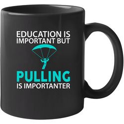 Pulling Importanter 11 oz Mug Pulling Importanter 11 oz Mug