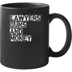 Lawyers Guns And Money Funny Poplular 11 oz Mug Lawyers Guns And Money Funny Poplular 11 oz Mug