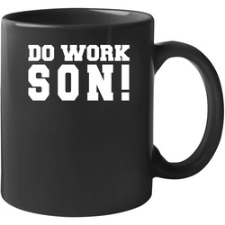 Rob And Big Do Work Son 11 oz Mug Rob And Big Do Work Son 11 oz Mug