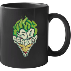 Joker Why So Serious Face 11 oz Mug Joker Why So Serious Face 11 oz Mug
