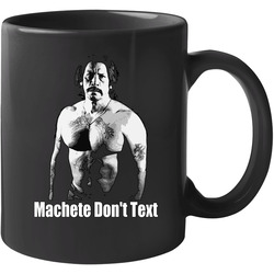 Machete Movie Don't Text 11 oz Mug Machete Movie Don't Text 11 oz Mug