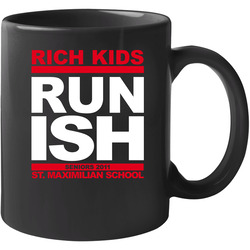Rich Kids Run Ish How To Make It In America 11 oz Mug Rich Kids Run Ish How To Make It In America 11 oz Mug