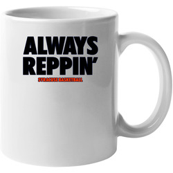 Syracuse College Basketball Always Reppin 11 oz Mug Syracuse College Basketball Always Reppin 11 oz Mug