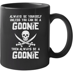 Always Be Yourself Goonies Pirate 11 oz Mug Always Be Yourself Goonies Pirate 11 oz Mug