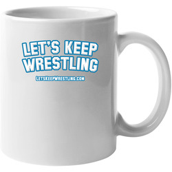 Let's Keep Wrestling - White 11 oz Mug Let's Keep Wrestling - White 11 oz Mug