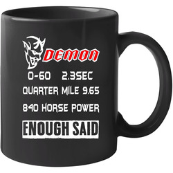 Dodge Demon Challenger Srt 2017 Specs Enough Said Enthusiat Car 11 oz Mug Dodge Demon Challenger Srt 2017 Specs Enough Said Enthusiat Car 11 oz Mug
