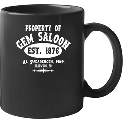 Property Of Gem Saloon Deadwood Al Swearengen 11 oz Mug Property Of Gem Saloon Deadwood Al Swearengen 11 oz Mug