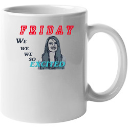 Rebecca Black Friday So Excited 11 oz Mug Rebecca Black Friday So Excited 11 oz Mug