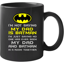 Dad Is Batman Fixed 11 oz Mug Dad Is Batman Fixed 11 oz Mug