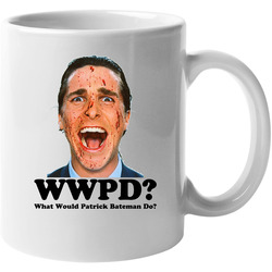 Patrick Bateman What Would He Do American Psycho 11 oz Mug Patrick Bateman What Would He Do American Psycho 11 oz Mug
