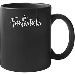 The Fantasticks Musical 11 oz Mug The Fantasticks Musical 11 oz Mug
