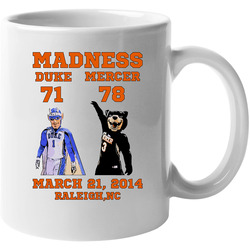 Mercer Bears Beats Duke Basketball T Shirt - Cinderella NCAA March Madness 11 oz Mug Mercer Bears Beats Duke Basketball T Shirt - Cinderella NCAA March Madness 11 oz Mug