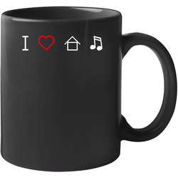 I Love House Music Funny 11 oz Mug I Love House Music Funny 11 oz Mug