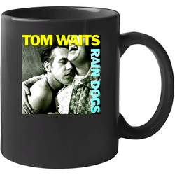Rain Dogs 80s Album Tom Waits 11 oz Mug Rain Dogs 80s Album Tom Waits 11 oz Mug