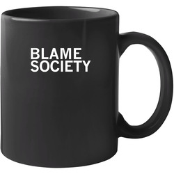Jayz Blame Society 11 oz Mug Jayz Blame Society 11 oz Mug
