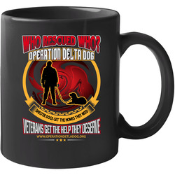 Operation Delta Dog - Who Rescued Who? 11 oz Mug Operation Delta Dog - Who Rescued Who? 11 oz Mug