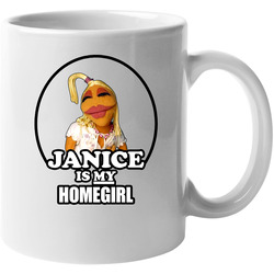 Janice Is My Homegirl Muppet 11 oz Mug Janice Is My Homegirl Muppet 11 oz Mug