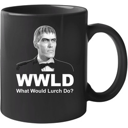 What Would Lurch Do Addams Family 11 oz Mug What Would Lurch Do Addams Family 11 oz Mug
