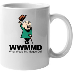 What Would Mr Magoo Do Cartoon 11 oz Mug What Would Mr Magoo Do Cartoon 11 oz Mug
