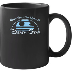 When You Wish Upon A Death Star 11 oz Mug When You Wish Upon A Death Star 11 oz Mug