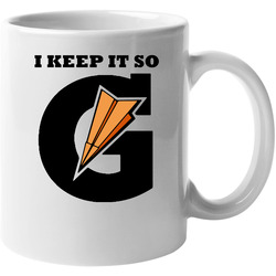 I Keep It So G Taylor Gang Gatorade 11 oz Mug I Keep It So G Taylor Gang Gatorade 11 oz Mug