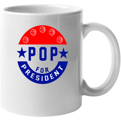 Pop For President Prez Gregg Popovich San Antonio Basketball Coach Pop 11 oz Mug Pop For President Prez Gregg Popovich San Antonio Basketball Coach Pop 11 oz Mug