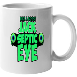 Like A Boss Jack Septic Eye Youtuber 11 oz Mug Like A Boss Jack Septic Eye Youtuber 11 oz Mug