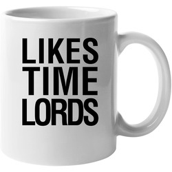 Doctor Who Likes Time Lords 11 oz Mug Doctor Who Likes Time Lords 11 oz Mug