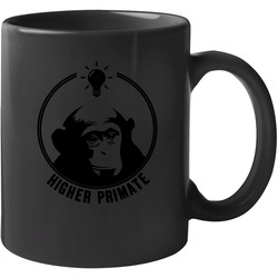 Higher Primate Chimpanzee Evolution Joe Rogan 11 oz Mug Higher Primate Chimpanzee Evolution Joe Rogan 11 oz Mug