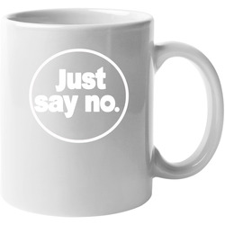 Just Say No The Goldbergs Fun Popular Tv Show 11 oz Mug Just Say No The Goldbergs Fun Popular Tv Show 11 oz Mug