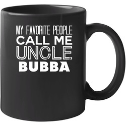Favorite Uncle Bubba Trendy Cool Name 11 oz Mug Favorite Uncle Bubba Trendy Cool Name 11 oz Mug