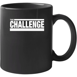 The Challenge 11 oz Mug The Challenge 11 oz Mug