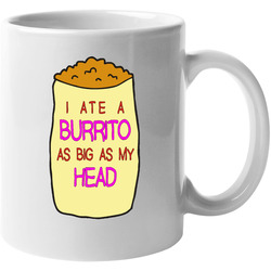 I Ate A Burrito As Big As My Head Fun Bojack Horseman Tv Show 11 Oz Mug I Ate A Burrito As Big As My Head Fun Bojack Horseman Tv Show 11 Oz Mug