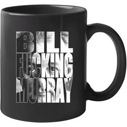 Bill Murray 11 Oz Mug Bill Murray 11 Oz Mug