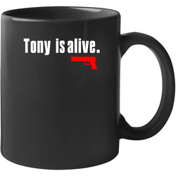 Tony Is Alive Sopranos 11 Oz Mug Tony Is Alive Sopranos 11 Oz Mug