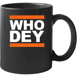 Who Dey Cincinnati Cincy Bengals Fans 11 Oz Mug Who Dey Cincinnati Cincy Bengals Fans 11 Oz Mug