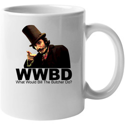 What Would Bill The Butcher Do Gangs Of New York 11 Oz Mug